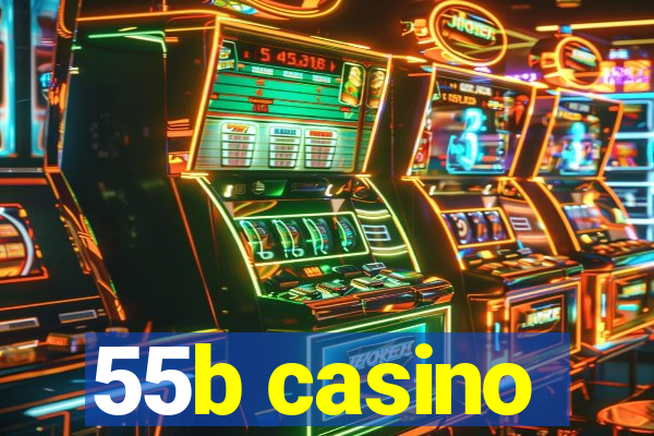 55b casino